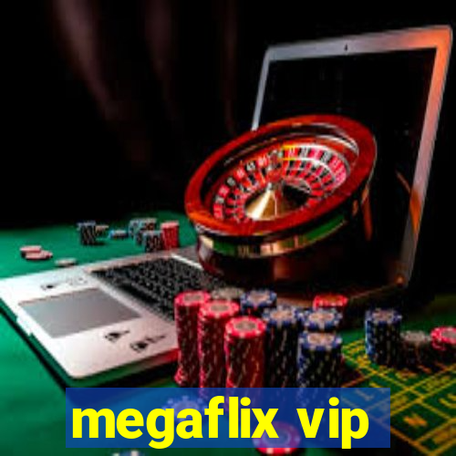 megaflix vip